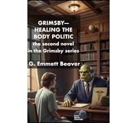 GRIMSBY- Healing the Body Politic: The second book in the Grimsby series