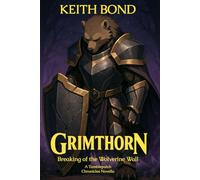 Grimthorn: Breaking of the Wolverine Wall (The Tumblepatch Chronicles)