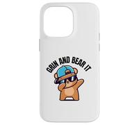 Grin and "bear it" Carcasa para iPhone 14 Pro Max