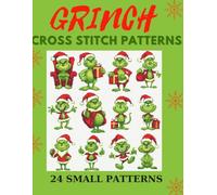 GRINCH CROSS STITCH PATTERNS: 24 SMALL PATTERNS