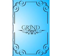 Grind: Lined Journal For those who like to put in the work