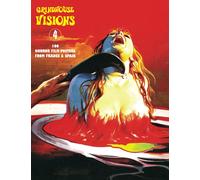 GRINDHOUSE VISIONS 4: 100 Horror Film Posters From France & Spain (The Art of Cinema)