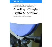 Grinding of Single-Crystal Superalloys: Fundamentals and Technologies
