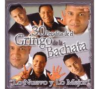 Gringo De La Bachata 30 Pegaditas: Lo Nuevo Y Lo Me (CD) (Importación USA)
