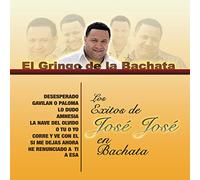 Gringo De La Bachata - Exitos De Jose Jose En Bachata