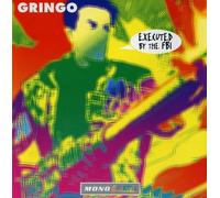 Gringo - Executed By the Fbi