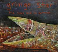 Gringo Star – The Sides and in Between