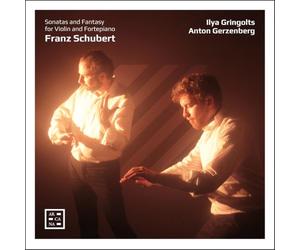 Gringolts/Gerzenberg - Sonates et Fantaisie pour Violon et Pianoforte