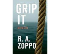 Grip It: A Life Lived All-In