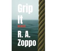 Grip It: A Life Lived All-In