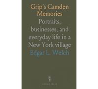 Grip's Camden Memories: Portraits, businesses, and everyday life in a New York village