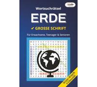 Grips & Kniff Wortsuchrätsel: ERDE: Thematisches Rätselbuch für Erwachsene, Teenager & Senioren | BAND 8 (Grips & Kniff Thematische Rätselbücher)