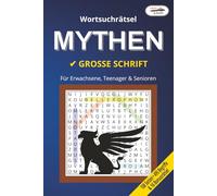 Grips & Kniff Wortsuchrätsel: MYTHEN: Thematisches Rätselbuch für Erwachsene, Teenager & Senioren | BAND 10 (Grips & Kniff Thematische Rätselbücher)