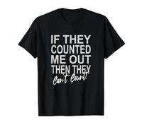 Gris Color Never Count Me out! Gráfico Gris Camiseta