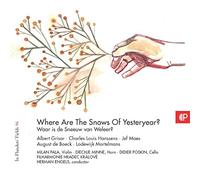 Grisar Hanssens De Boeck Mortelmans Maes - Various: In Flanders' Fields Vol. 96 - Where Are The Snows of Yesterday?