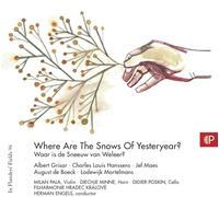 Grisar Hanssens De Boeck Mortelmans Maes - Various: In Flanders' Fields Vol. 96 - Where Are The Snows of Yesterday?