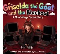 Griselda the Goat and the Electronic Blackout: A Moo Village Story (The Moo Village Series)