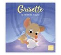 Grisette la ratoncita mágica