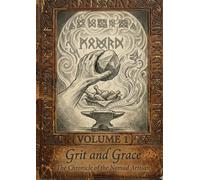 Grit And Grace: Volume 1: The Chronicle of the Nomad Artisan