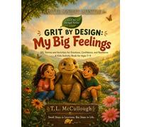 Grit by Design My Big Feelings: SEL Stories and Activities for Emotions, Confidence, and Resilience A Kids Activity Book for Ages 7-9