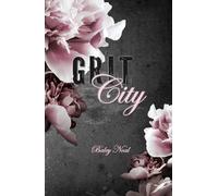 Grit City: Romantic suspense with alpha cops, buried pasts, and scorching chemistry