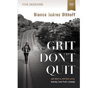 Grit Don't Quit Video Study: Get Back Up and Keep Going - Learning from Paul’s Example [DVD]
