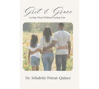 Grit & Grace: Loving Them Without Losing You