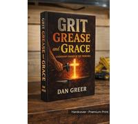 Grit Grease and Grace