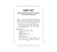 GRIT NT: Greek Roots Interlinear Translation of the New Testament