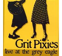 Grit Pixies - Live at the Grey Eagle
