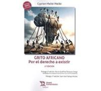 Grito Africano. Por El Derecho A Existir 2ª Edición
