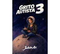 Grito autista 3 (Autismo)