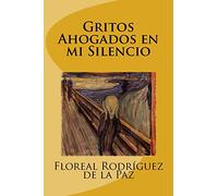 Gritos Ahogados en mi Silencio