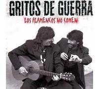 Gritos De Guerra - Los Flamencos No Comen
