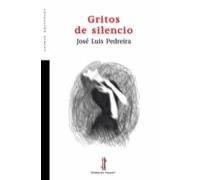 GRITOS DE SILENCIO | José Luis Pedreira Massa