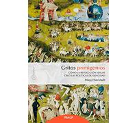 Gritos primigenios: Cómo la revolución sexual creó las políticas de identidad (PENSAMIENTO)