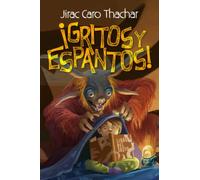 ¡Gritos y espantos!: Colección de cuentos de terror y aventuras para niños y jóvenes