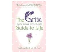 Grits (girls Raised In The South) Guide To Life (ebook)