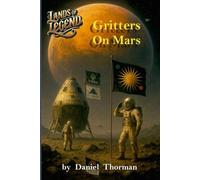 Gritters On Mars: The Trial of Man (Lands of Legend)
