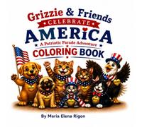 Grizzie & Friends Celebrate America Coloring Book