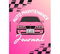 GRL Whip: The Ultimate Car Journal for Women: Track Maintenance, Fuel, Upgrades & Drive Your Journey
