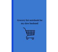 Grocery List Notebook for my Slow Husband: Funny Gift Notebook Journal for Friends and Family