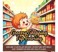 Grocery Shopping Trip Coloring: Explore a fun-filled grocery adventure with bold, easy designs for kids and adults alike!
