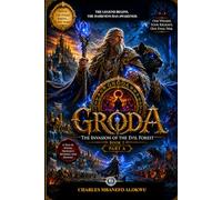 GRODA: THE INASION OF THE EVIL FOREST: An Epic African Fantasy of Destiny, Power, and the Legendary Ring of the Dark Ages (GRODA)