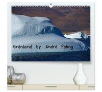 Grönland by André Poling (hochwertiger Premium Wandkalender 2026 DIN A2 quer), Kunstdruck in Hochglanz: Grönland 2014 - Grandiose Natur in stimmungsvollen Fotografien von André Poling.