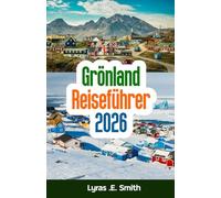Grönland Reiseführer 2026