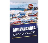 GROENLANDIA GUIDA DI VIAGGIO 2026: Esplora l'aurora boreale dell'Artico, l'osservazione della fauna selvatica, il cibo locale, la cultura e le gite nei fiordi in un'avventura nordica