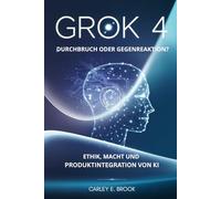 Grok 4: Durchbruch oder Gegenreaktion?- Ethik, Macht und Produktintegration von KI