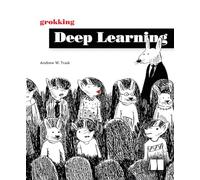 Grokking Deep Learning
