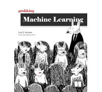 Grokking Machine Learning